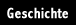 geschichte