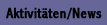 aktivitäten/news